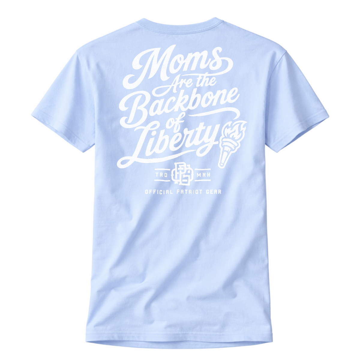 Moms Are The Backbone of Liberty Tee