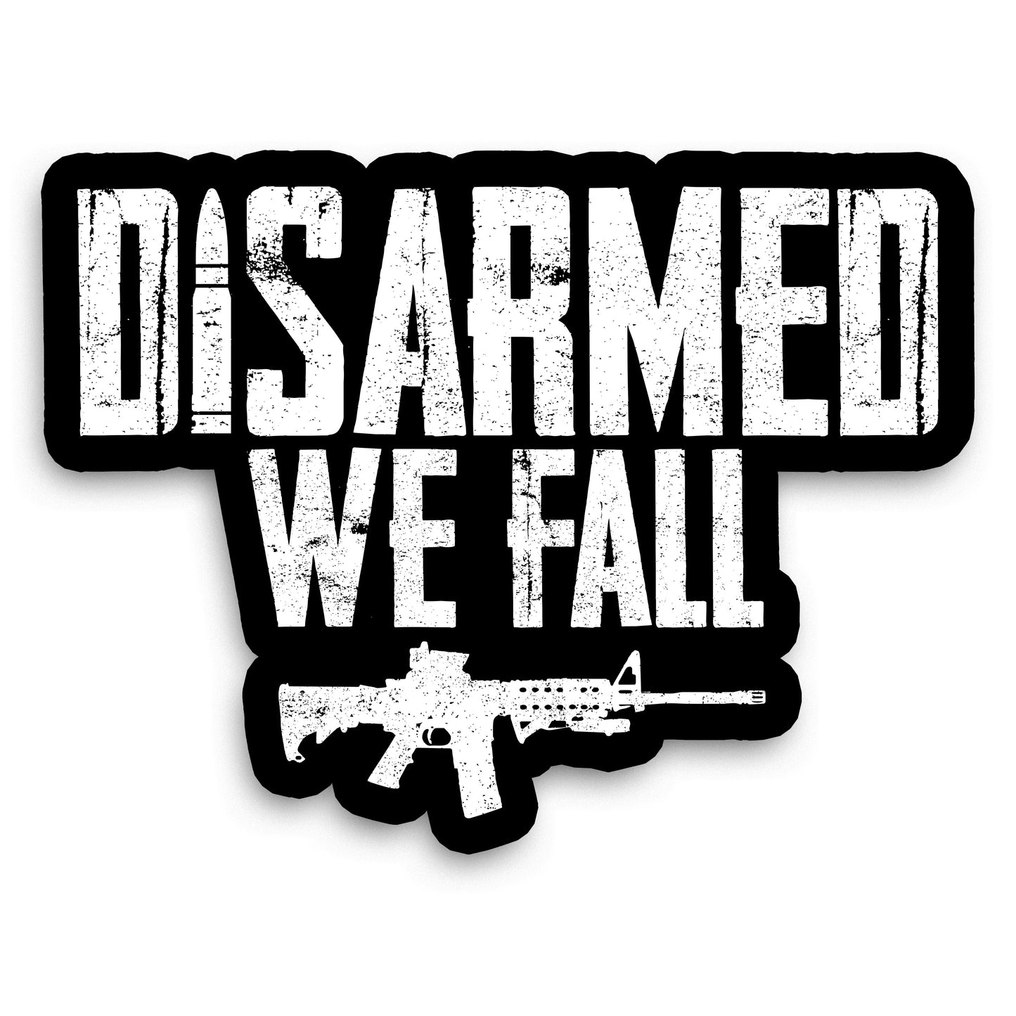 Disarmed We Fall Sticker