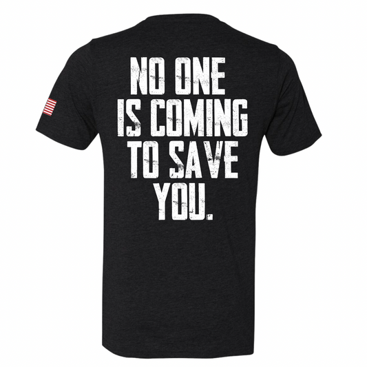 No One Is Coming Tee - Unisex - Front & Back Print