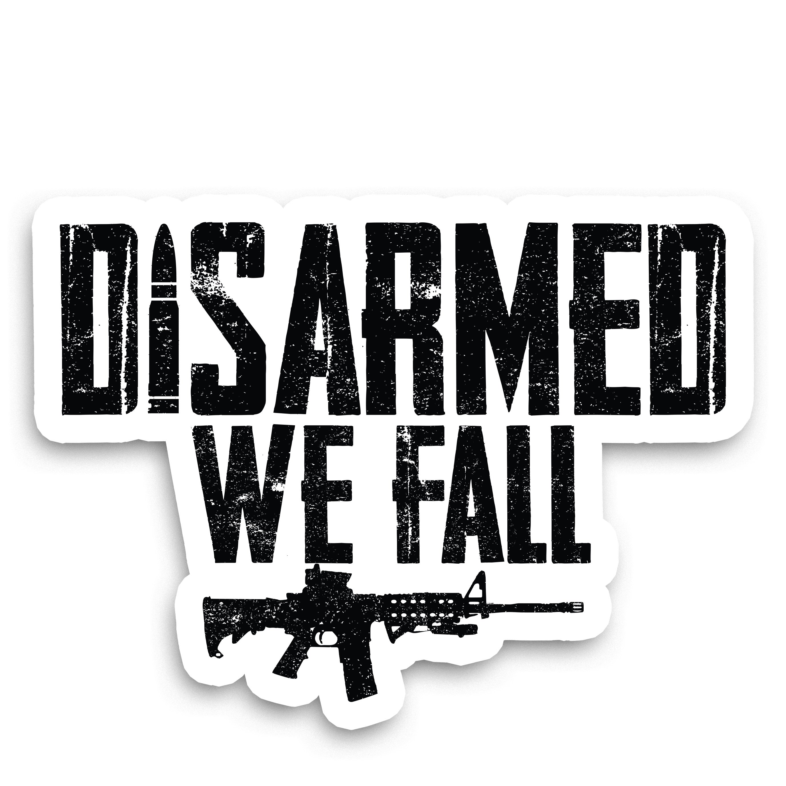 Disarmed We Fall Sticker